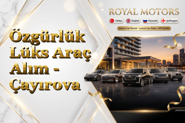 Özgürlük Lüks Araç Alım - Çayırova