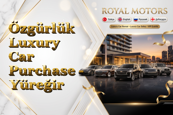 Özgürlük Luxury Car Purchase - Yüreğir