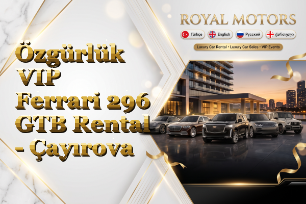 Özgürlük VIP Ferrari 296 GTB Rental - Çayırova