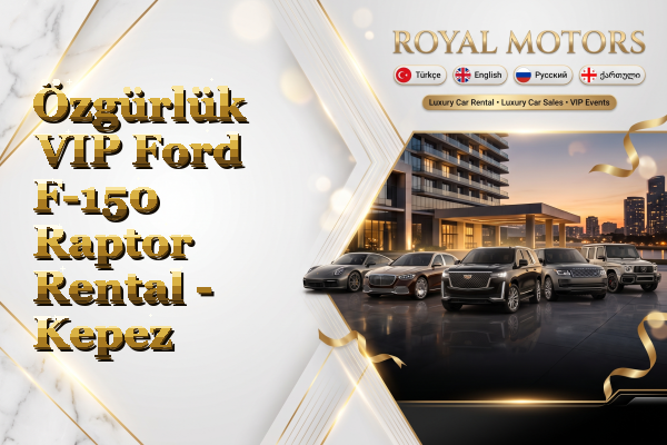 Özgürlük VIP Ford F-150 Raptor Rental - Kepez