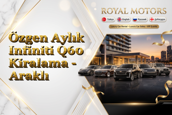 Özgen Aylık Infiniti Q60 Kiralama - Araklı