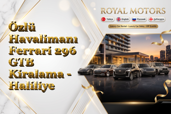 Özlü Havalimanı Ferrari 296 GTB Kiralama - Haliliye