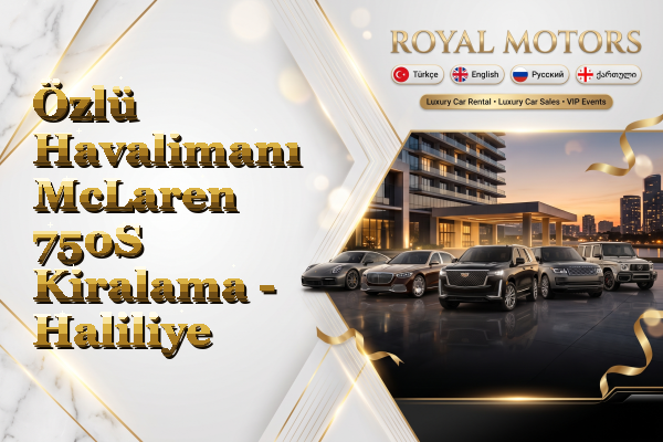 Özlü Havalimanı McLaren 750S Kiralama - Haliliye