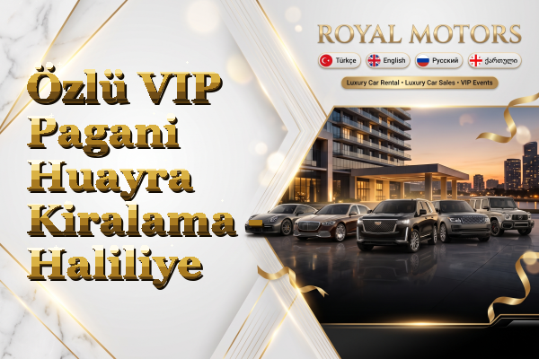 Özlü VIP Pagani Huayra Kiralama - Haliliye
