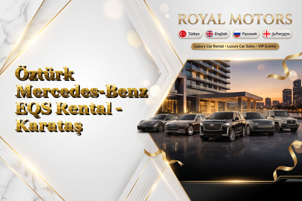Öztürk Mercedes-Benz EQS Rental - Karataş