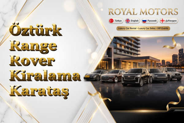 Öztürk Range Rover Kiralama - Karataş
