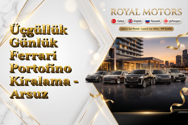 Üçgüllük Günlük Ferrari Portofino Kiralama - Arsuz