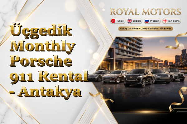 Üçgedik Monthly Porsche 911 Rental - Antakya