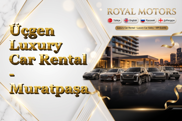 Üçgen Luxury Car Rental - Muratpaşa