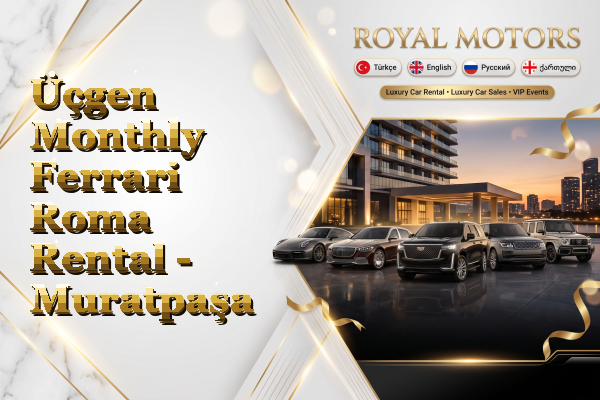 Üçgen Monthly Ferrari Roma Rental - Muratpaşa