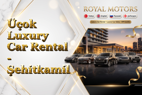 Üçok Luxury Car Rental - Şehitkamil