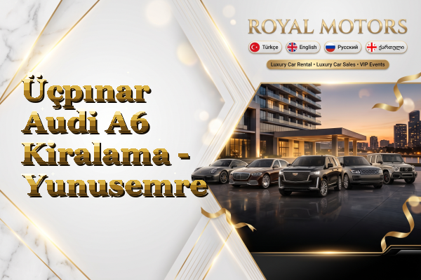 Üçpınar Audi A6 Kiralama - Yunusemre
