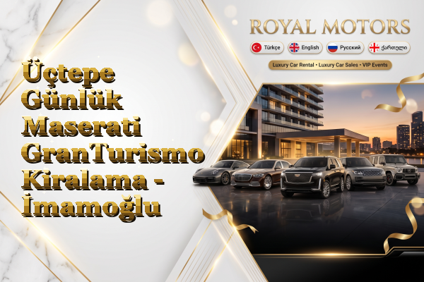 Üçtepe Günlük Maserati GranTurismo Kiralama - İmamoğlu