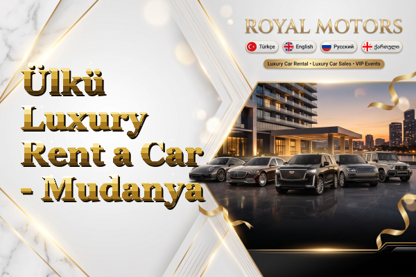 Ülkü Luxury Rent a Car - Mudanya
