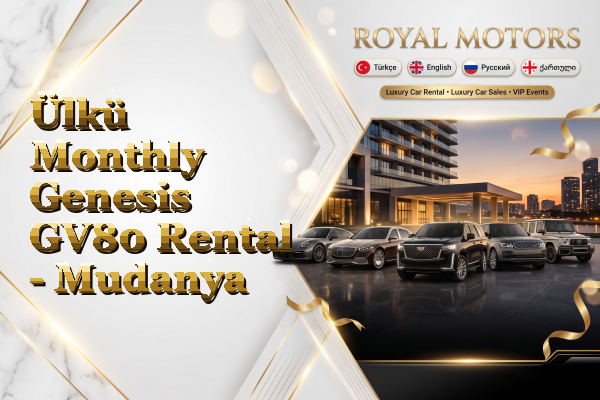 Ülkü Monthly Genesis GV80 Rental - Mudanya