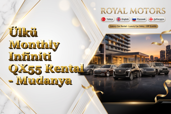 Ülkü Monthly Infiniti QX55 Rental - Mudanya