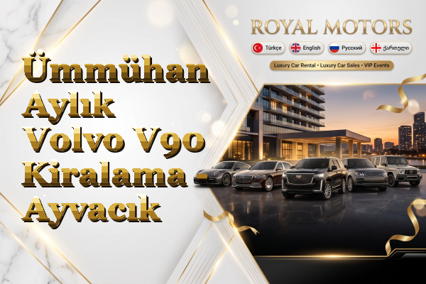 Ümmühan Aylık Volvo V90 Kiralama - Ayvacık