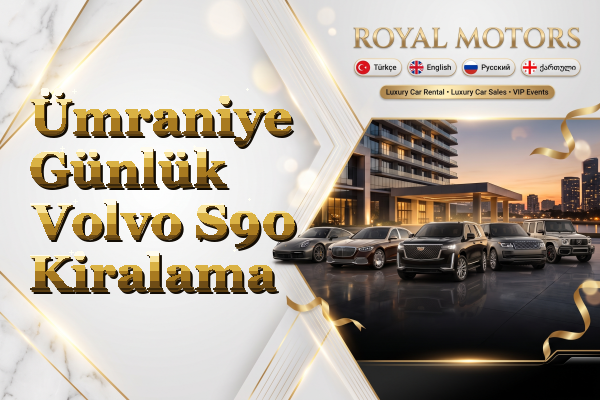 Ümraniye Günlük Volvo S90 Kiralama