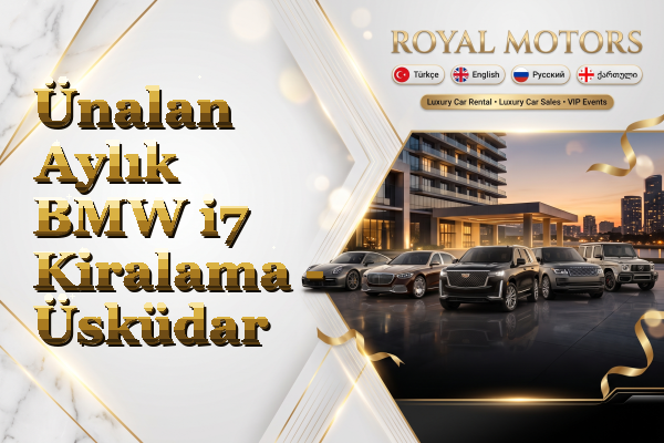 Ünalan Aylık BMW i7 Kiralama - Üsküdar