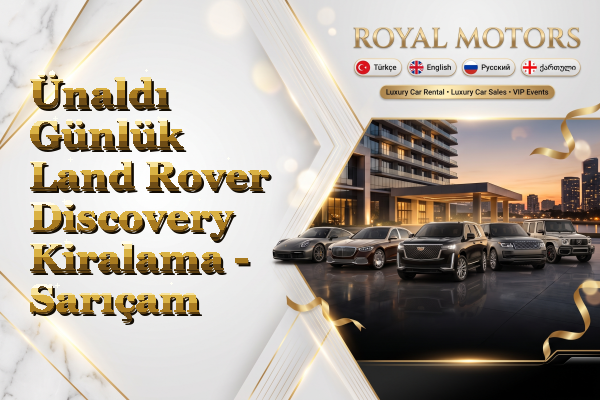 Ünaldı Günlük Land Rover Discovery Kiralama - Sarıçam