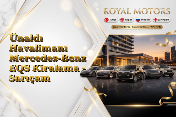 Ünaldı Havalimanı Mercedes-Benz EQS Kiralama - Sarıçam