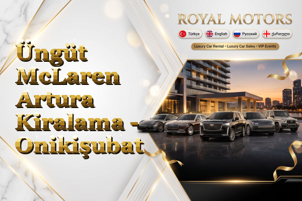 Üngüt McLaren Artura Kiralama - Onikişubat