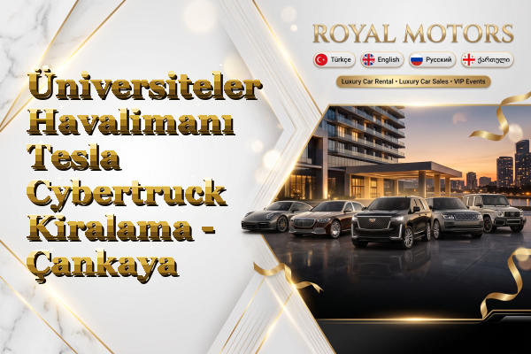 Üniversiteler Havalimanı Tesla Cybertruck Kiralama - Çankaya