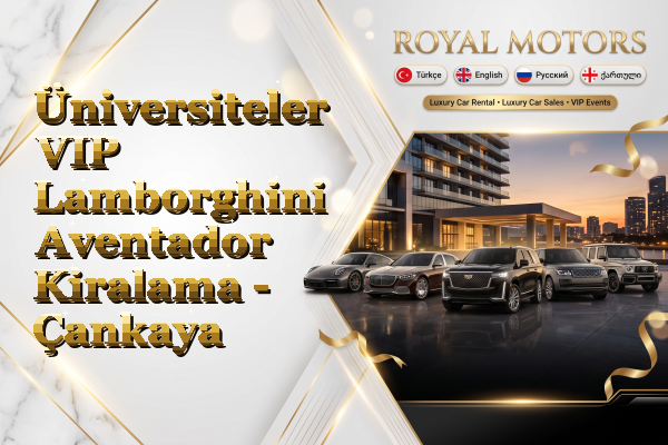 Üniversiteler VIP Lamborghini Aventador Kiralama - Çankaya