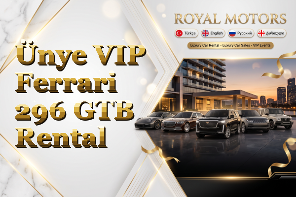 Ünye VIP Ferrari 296 GTB Rental