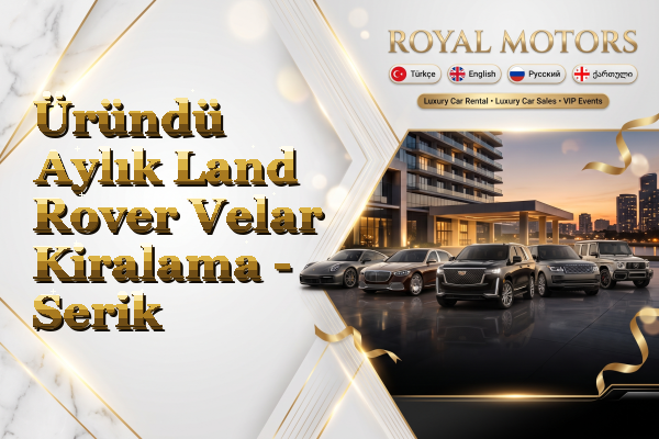 Üründü Aylık Land Rover Velar Kiralama - Serik