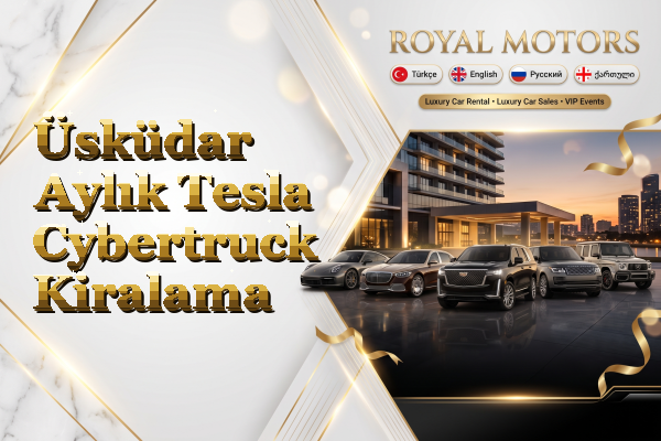 Üsküdar Aylık Tesla Cybertruck Kiralama