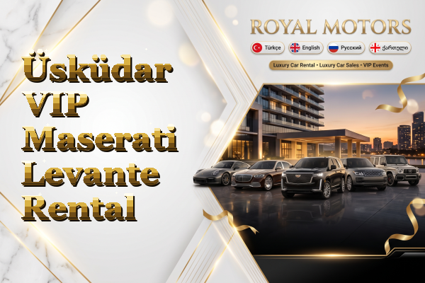 Üsküdar VIP Maserati Levante Rental
