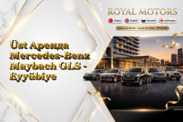Üst Аренда Mercedes-Benz Maybach GLS - Eyyübiye