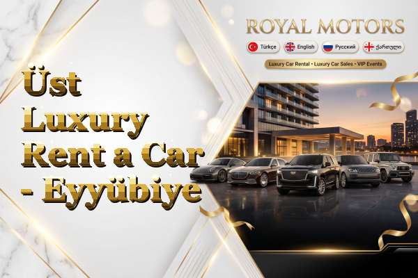 Üst Luxury Rent a Car - Eyyübiye