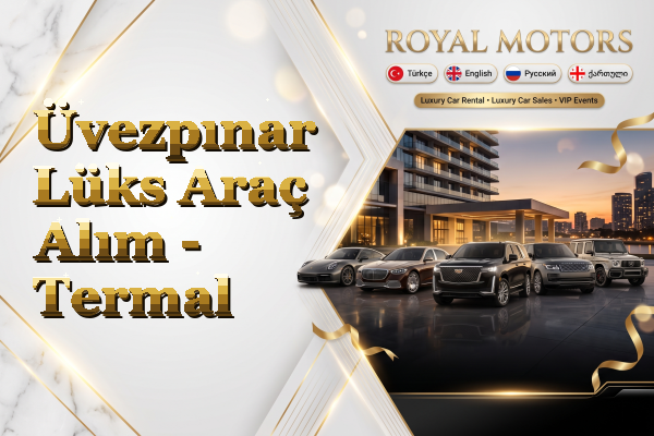 Üvezpınar Lüks Araç Alım - Termal