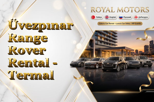 Üvezpınar Range Rover Rental - Termal