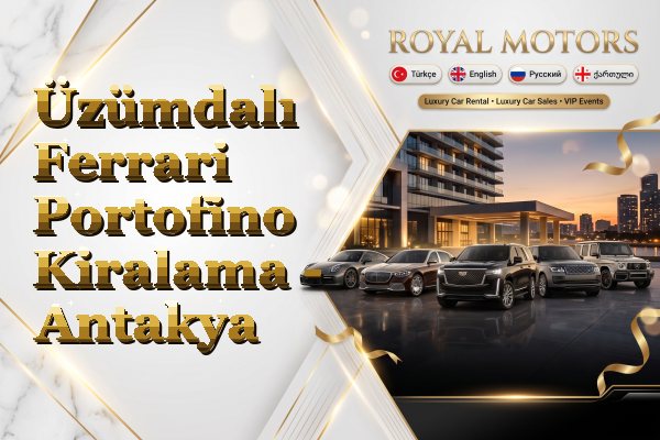 Üzümdalı Ferrari Portofino Kiralama - Antakya