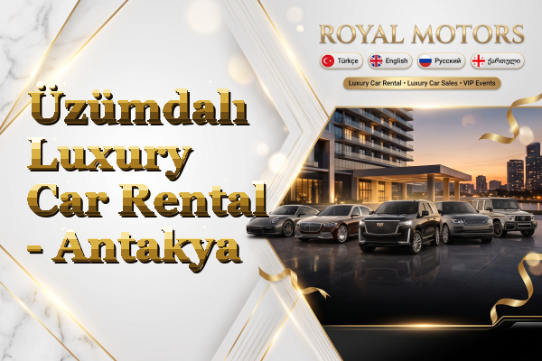 Üzümdalı Luxury Car Rental - Antakya