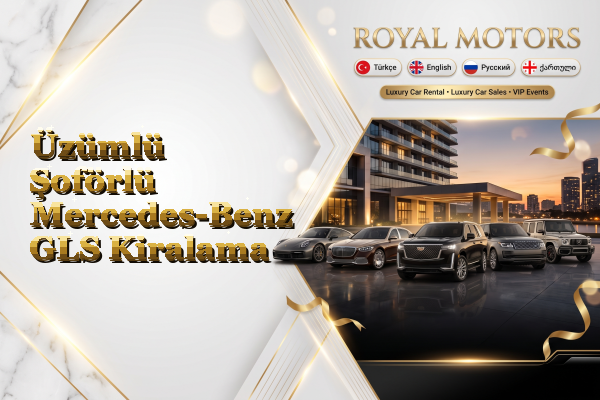Üzümlü Şoförlü Mercedes-Benz GLS Kiralama