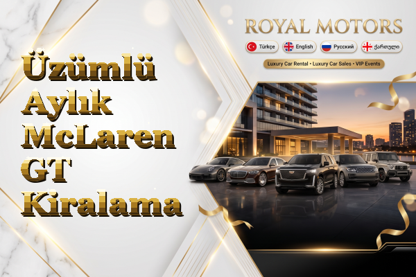 Üzümlü Aylık McLaren GT Kiralama