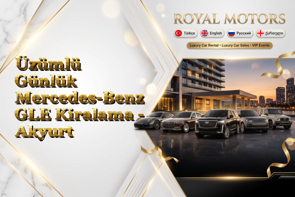 Üzümlü Günlük Mercedes-Benz GLE Kiralama - Akyurt