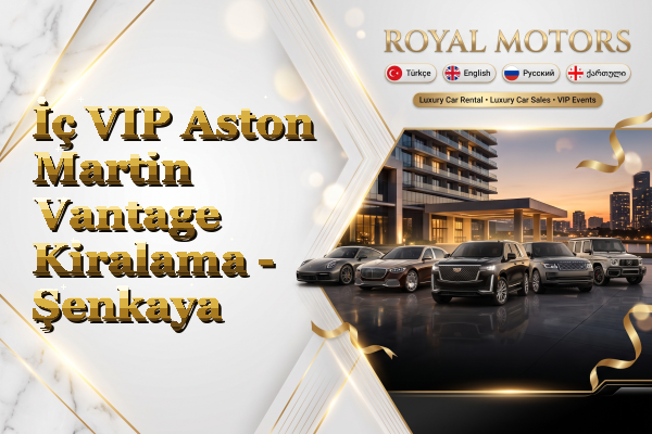 İç VIP Aston Martin Vantage Kiralama - Şenkaya