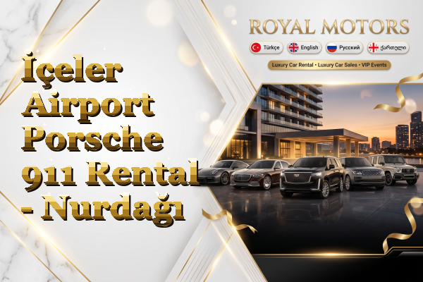 İçeler Airport Porsche 911 Rental - Nurdağı