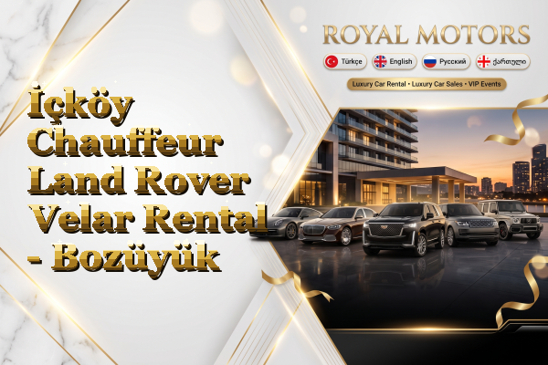 İçköy Chauffeur Land Rover Velar Rental - Bozüyük