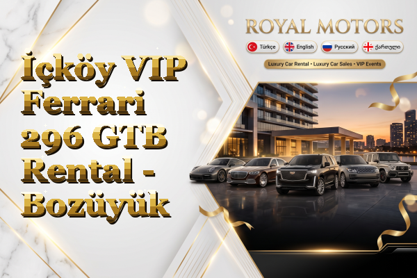 İçköy VIP Ferrari 296 GTB Rental - Bozüyük