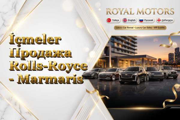 İçmeler Продажа Rolls-Royce - Marmaris