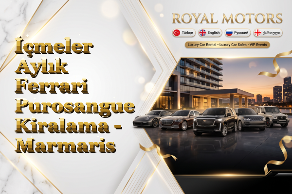 İçmeler Aylık Ferrari Purosangue Kiralama - Marmaris
