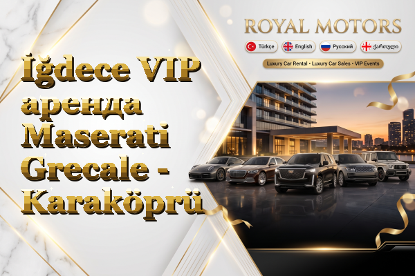 İğdece VIP аренда Maserati Grecale - Karaköprü