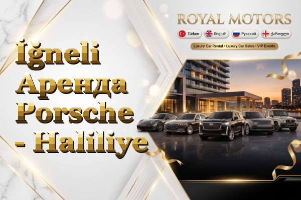 İğneli Аренда Porsche - Haliliye