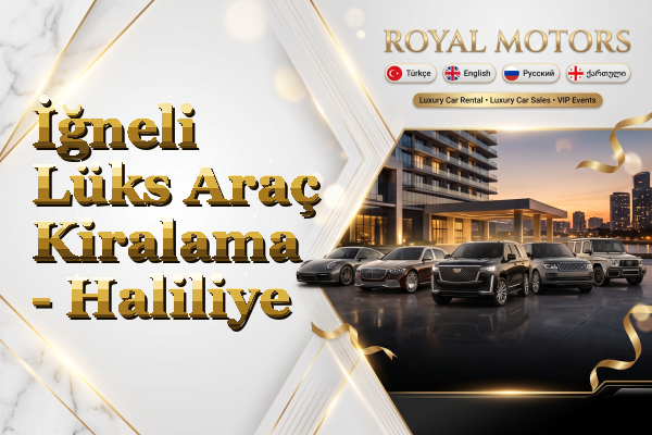 İğneli Lüks Araç Kiralama - Haliliye